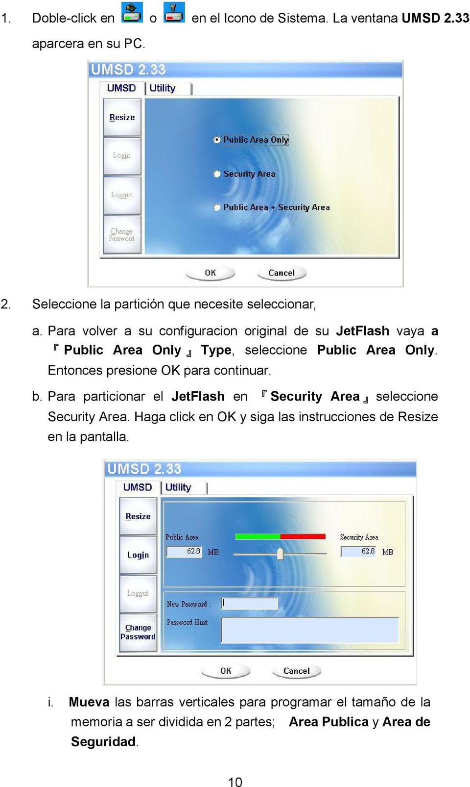 Entonces presione OK para continuar. b. Para particionar el JetFlash en Security Area seleccione Security Area.