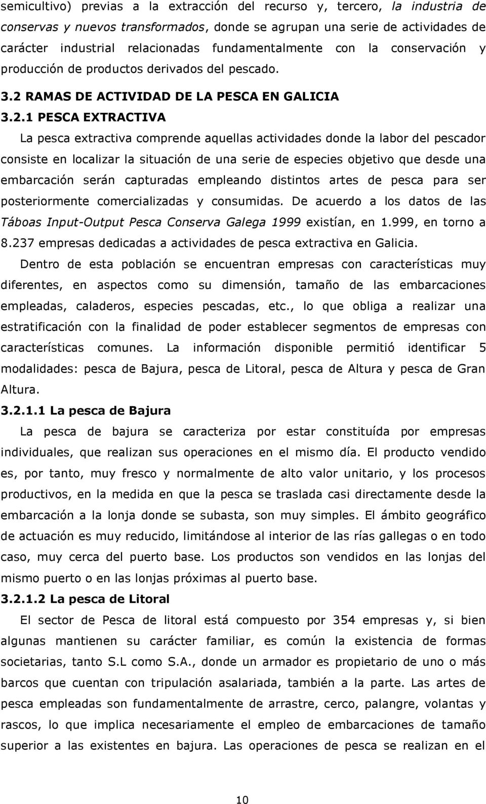 RAMAS DE ACTIVIDAD DE LA PESCA EN GALICIA 3.2.