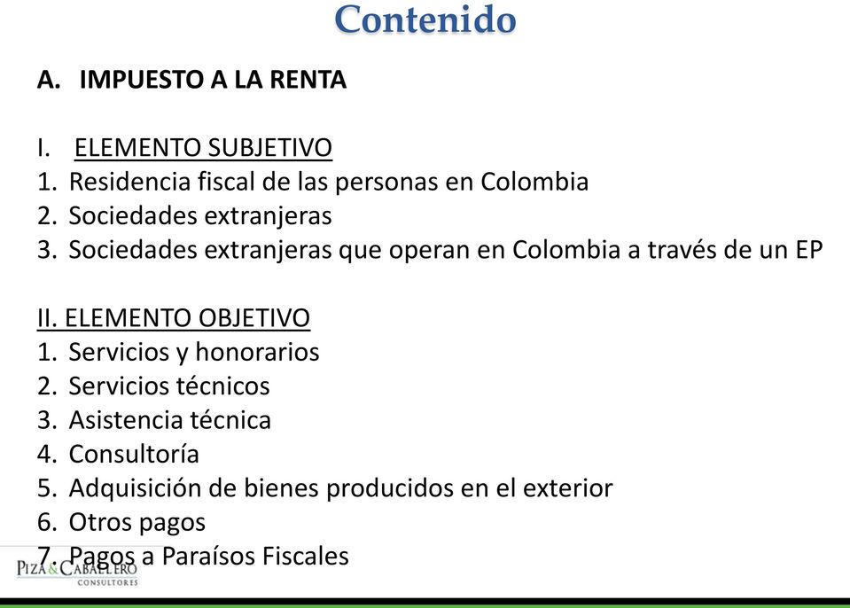 Sociedades extranjeras que operan en Colombia a través de un EP II. ELEMENTO OBJETIVO 1.