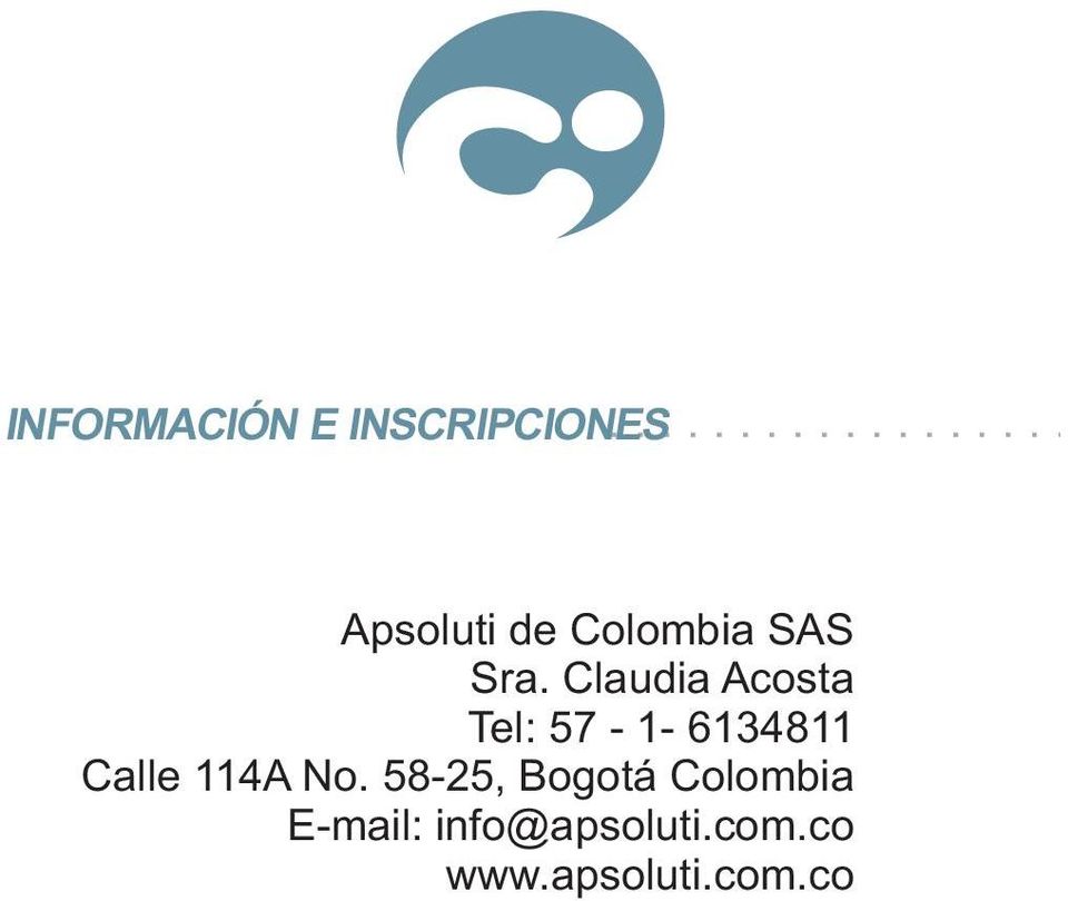 Claudia Acosta Tel: 57-1- 6134811 Calle 114A
