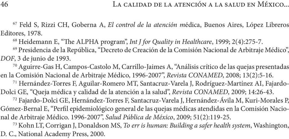 69 Presidencia de la República, Decreto de Creación de la Comisión Nacional de Arbitraje Médico, DOF, 3 de junio de 1993.