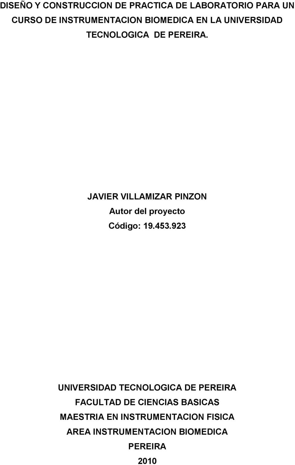 JAVIER VILLAMIZAR PINZON Autor del proyecto Código: 19.453.