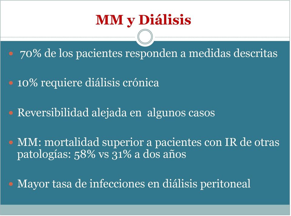 casos MM: mortalidad superior a pacientes con IR de otras