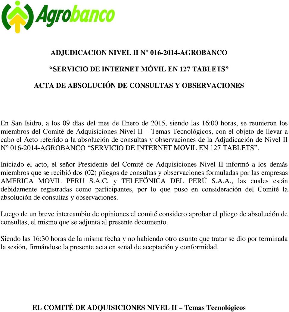 Adjudicación de Nivel II N 016-2014-AGROBANCO SERVICIO DE INTERNET MOVIL EN 127 TABLETS.