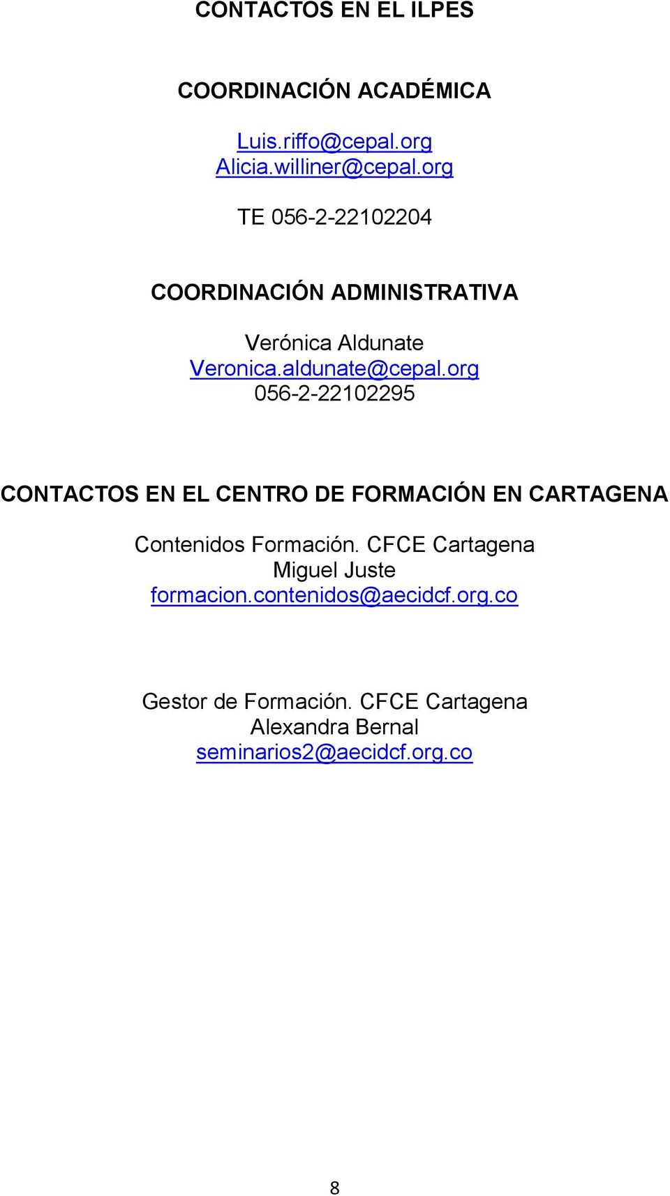 org 056-2-22102295 CONTACTOS EN EL CENTRO DE FORMACIÓN EN CARTAGENA Contenidos Formación.