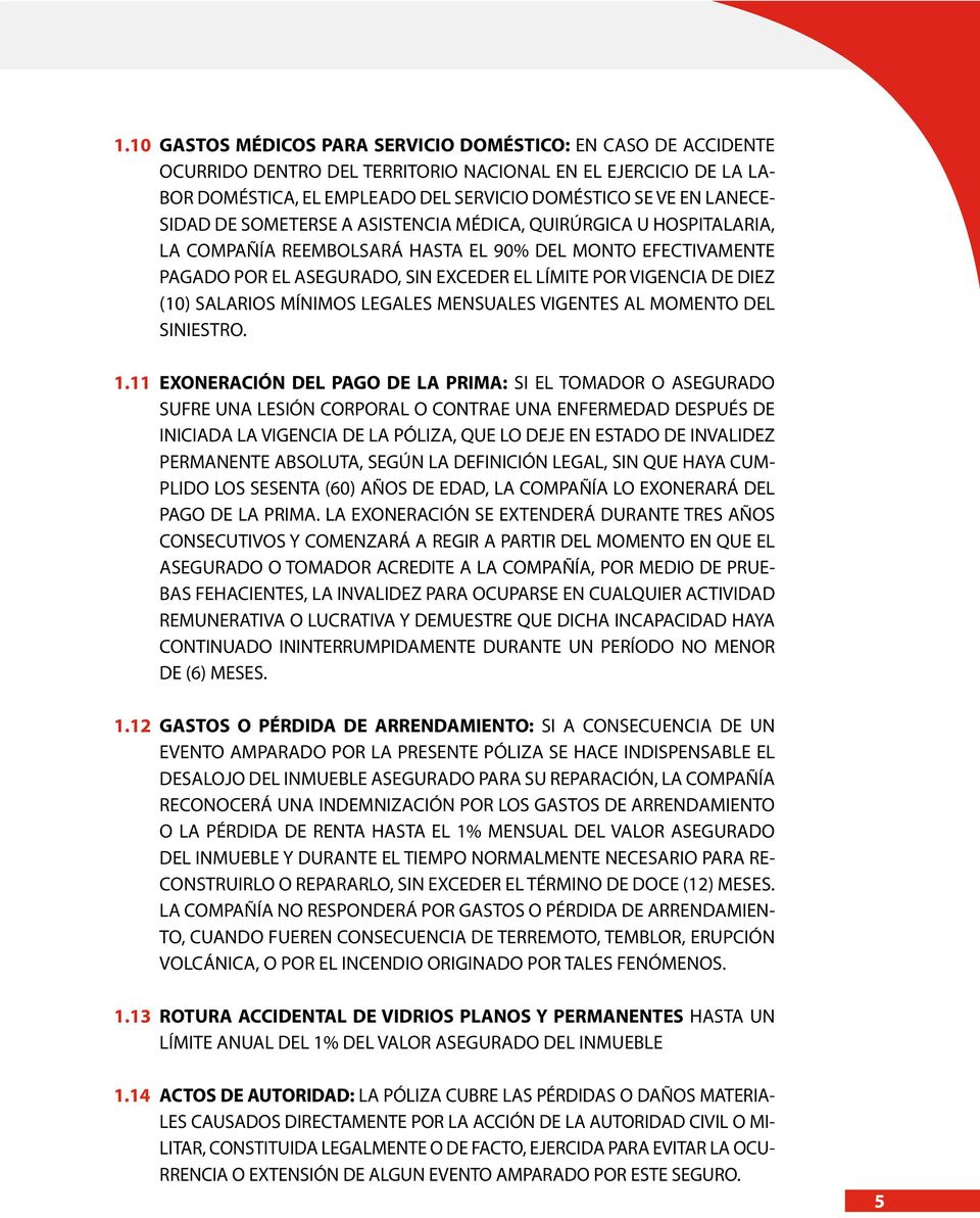 (10) SALARIOS MÍNIMOS LEGALES MENSUALES VIGENTES AL MOMENTO DEL SINIESTRO. 1.