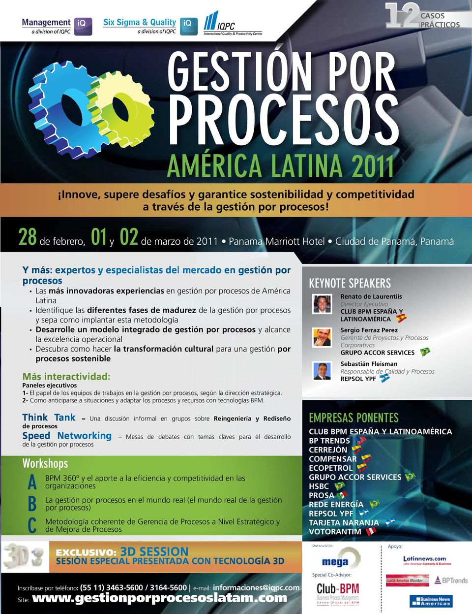 por procesos de América Latina Identifique las diferentes fases de madurez de la gestión por procesos y sepa como implantar esta metodología Desarrolle un modelo integrado de gestión por procesos y