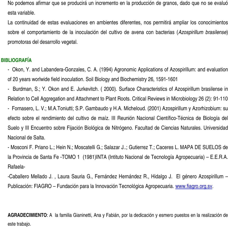 brasilense) promotoras del desarrollo vegetal. BIBLIOGRAFÍA - Okon, Y. and Labandera-Gonzales, C. A.
