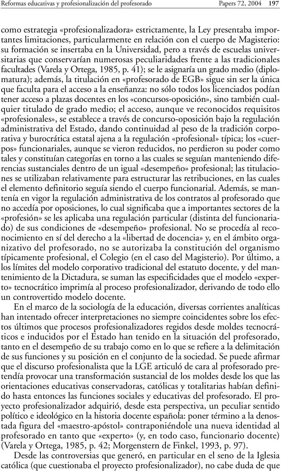 facultades (Varela y Ortega, 1985, p.