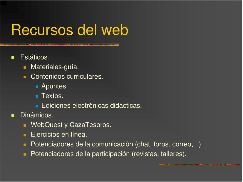 WebQuest y CazaTesoros. Ejercicios en línea.