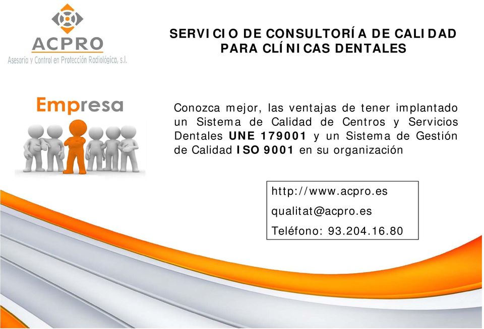 Servicios Dentales UNE 179001 y un Sistema de Gestión de Calidad ISO 9001