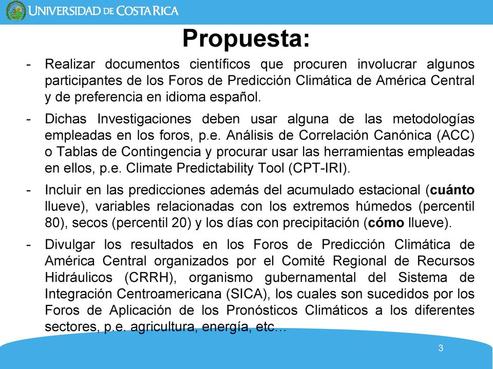 e. Climate Predictability Tool (CPT-IRI).