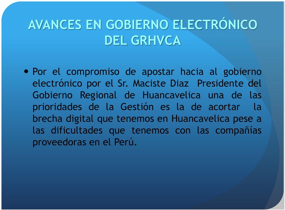 Maciste Diaz Presidente del Gobierno Regional de Huancavelica una de las prioridades de