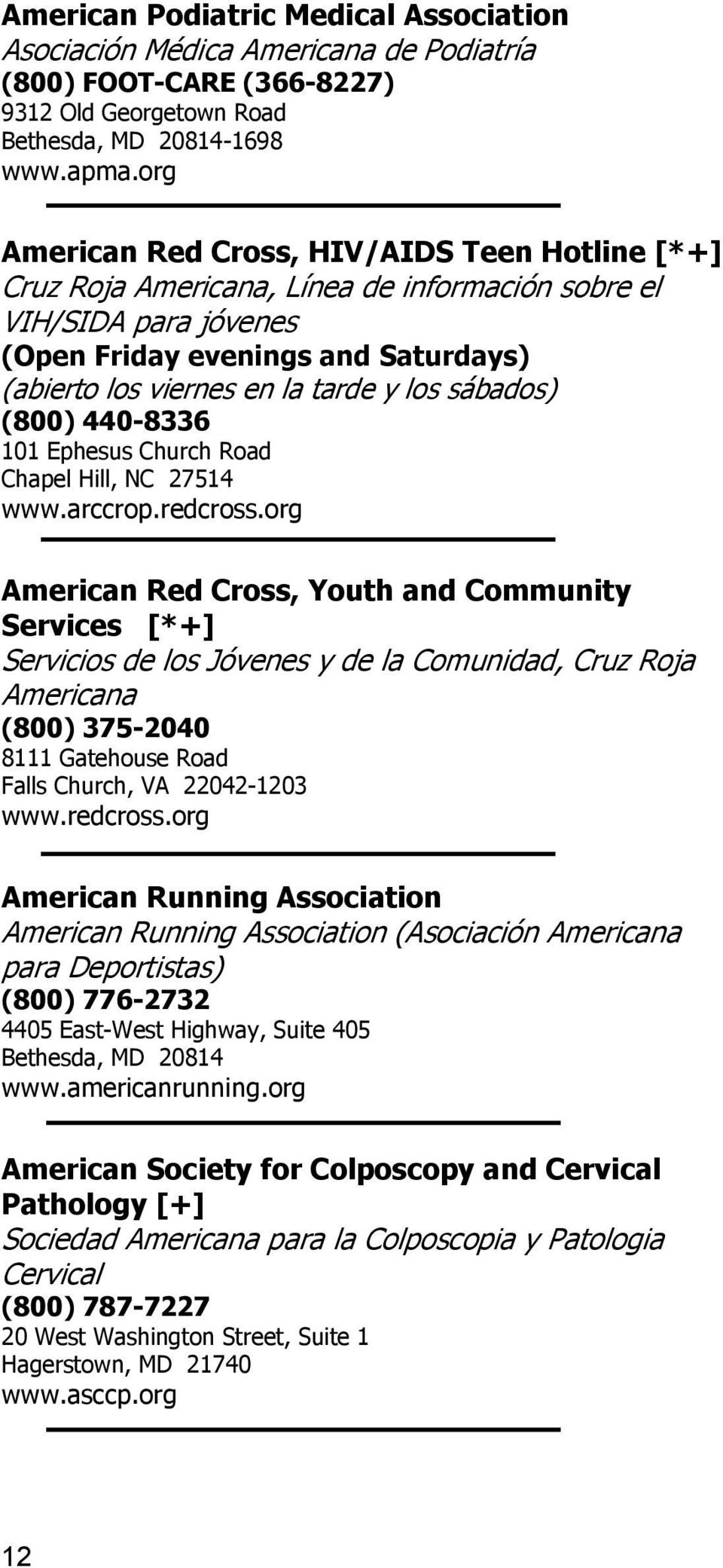 sábados) (800) 440-8336 101 Ephesus Church Road Chapel Hill, NC 27514 www.arccrop.redcross.