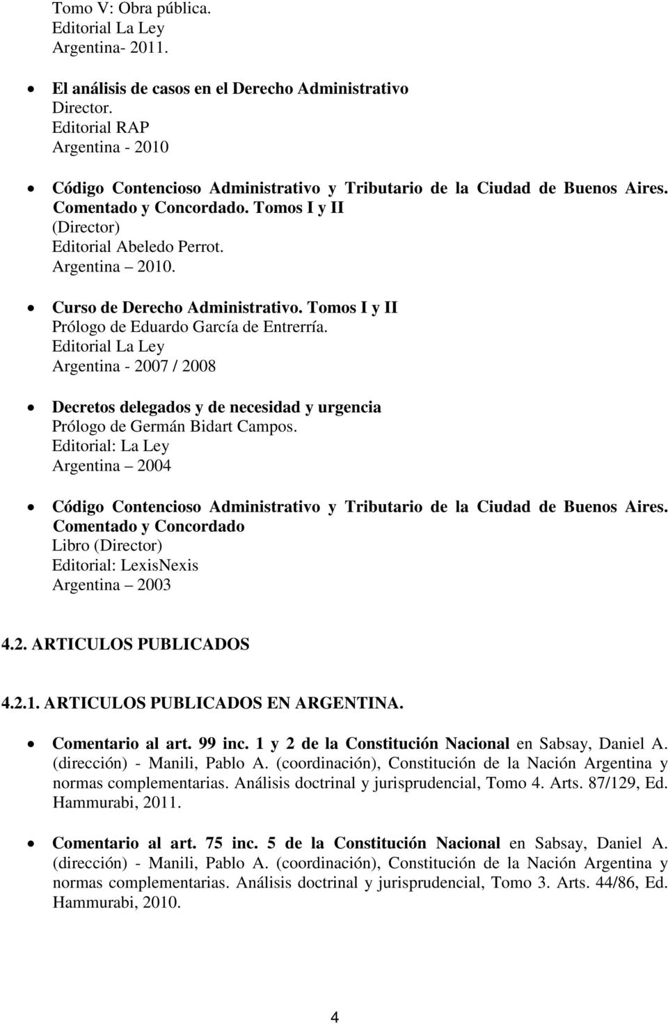 Curso de Derecho Administrativo. Tomos I y II Prólogo de Eduardo García de Entrerría.