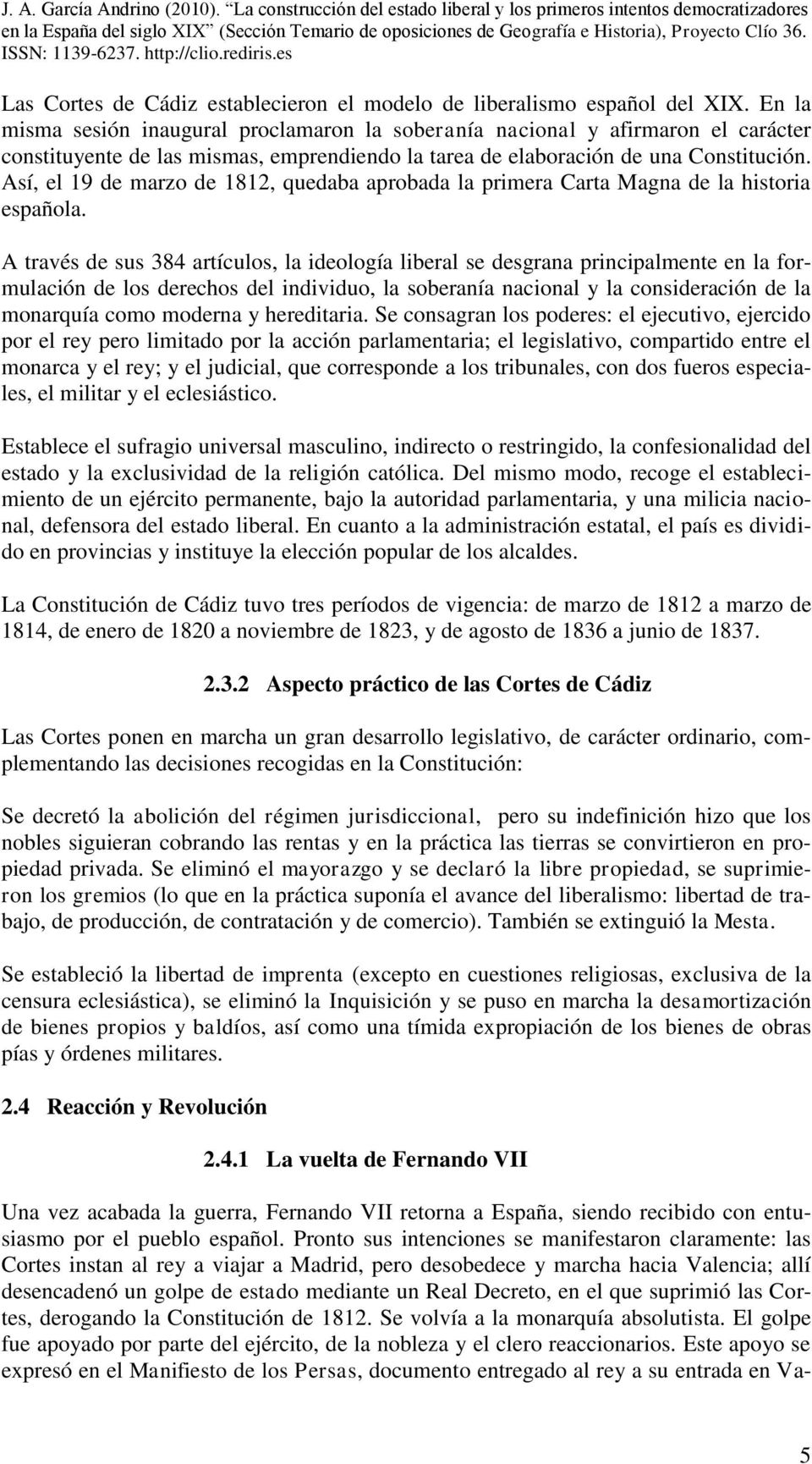 Así, el 19 de marzo de 1812, quedaba aprobada la primera Carta Magna de la historia española.