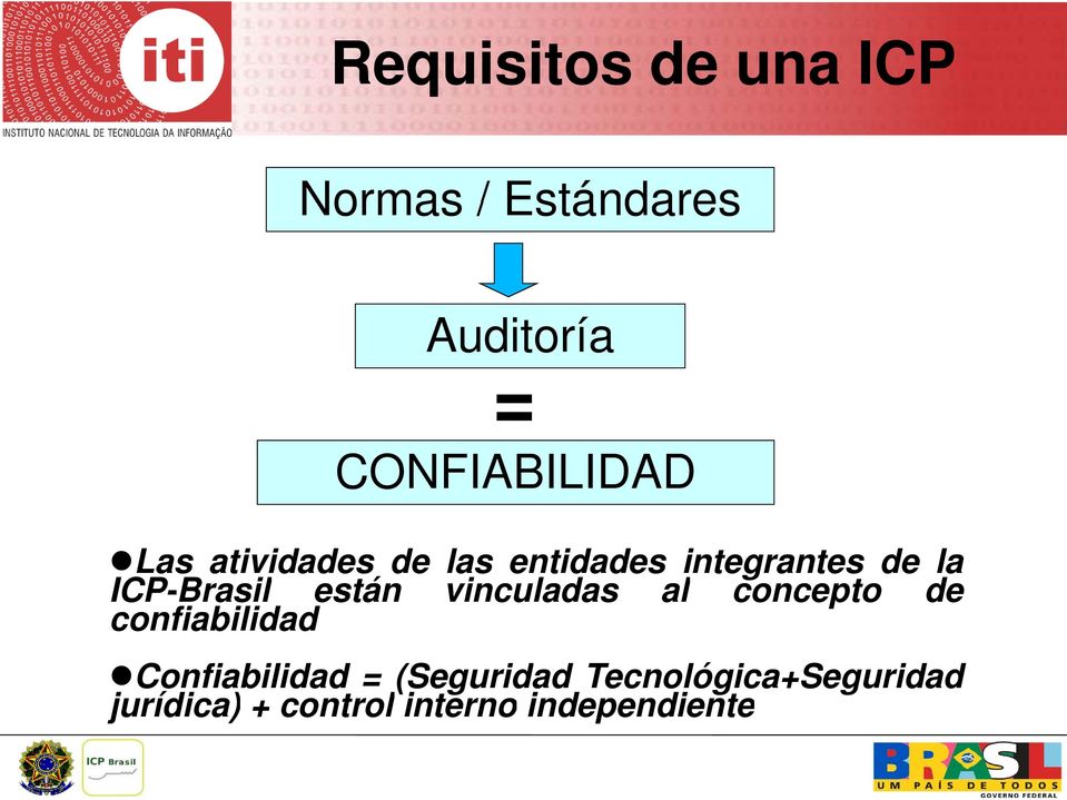 ICP-Brasil están vinculadas al concepto de confiabilidad