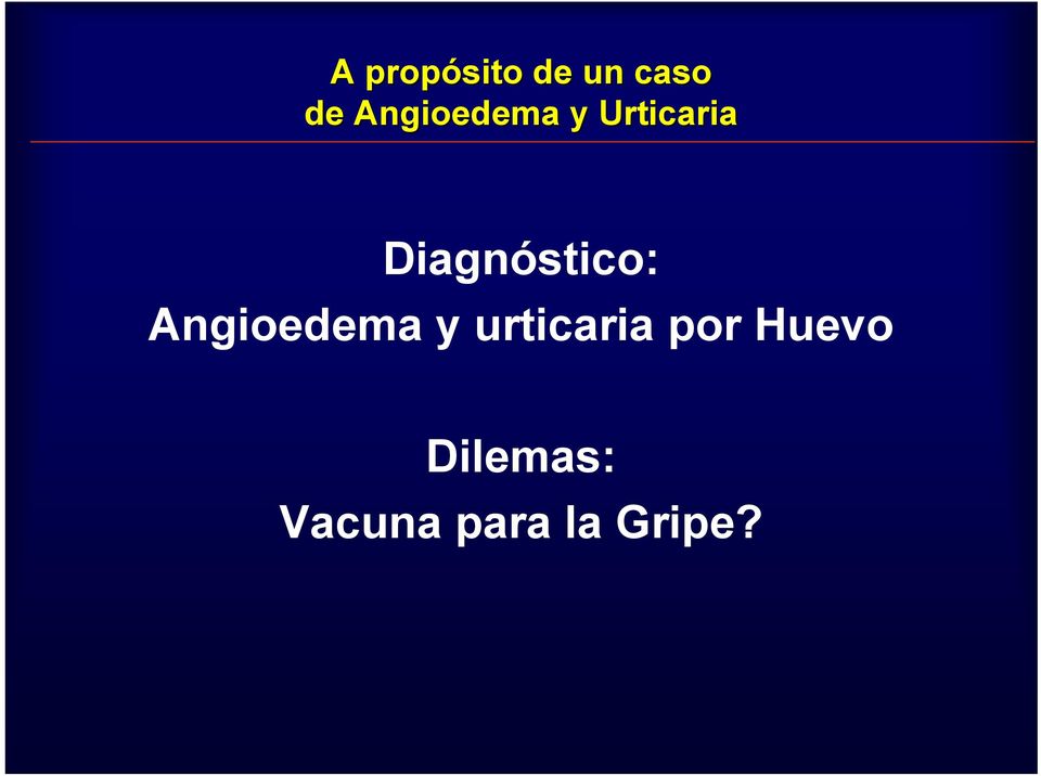 Diagnóstico: Angioedema y