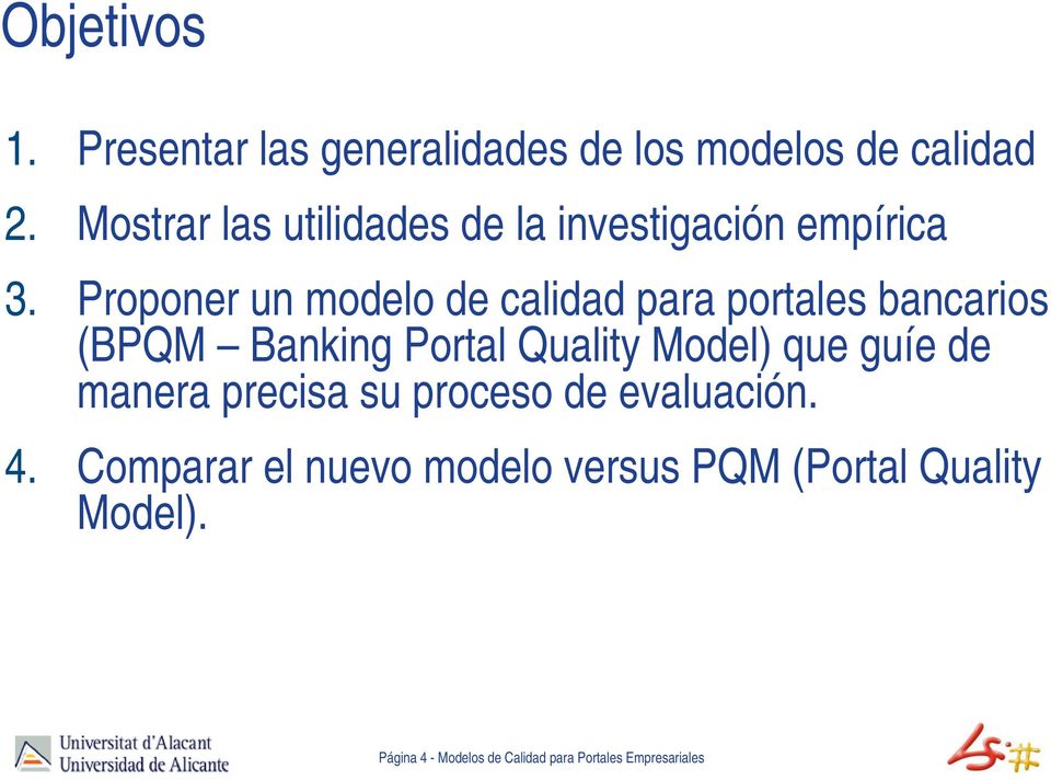 Proponer un modelo de calidad para portales bancarios (BPQM Banking Portal Quality Model) que