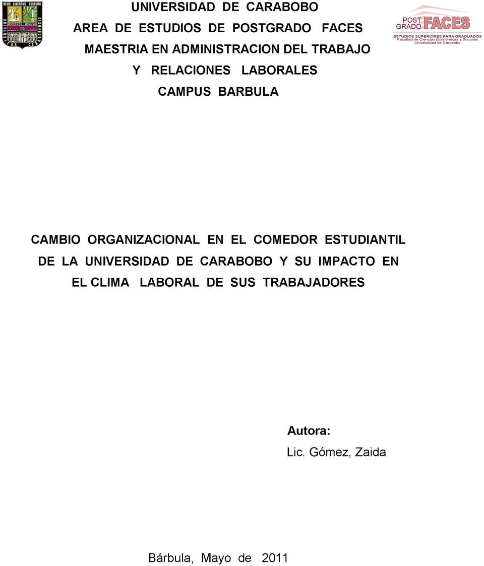 RELACIONES LABORALES CAMPUS BARBULA CAMBIO ORGANIZACIONAL EN EL COMEDOR ESTUDIANTIL DE LA UNIVERSIDAD DE