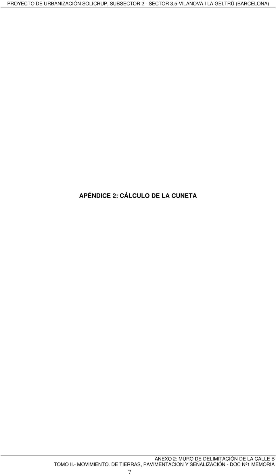 CUNETA ANEXO 2: MURO DE DELIMITACIÓN DE LA CALLE B TOMO II.
