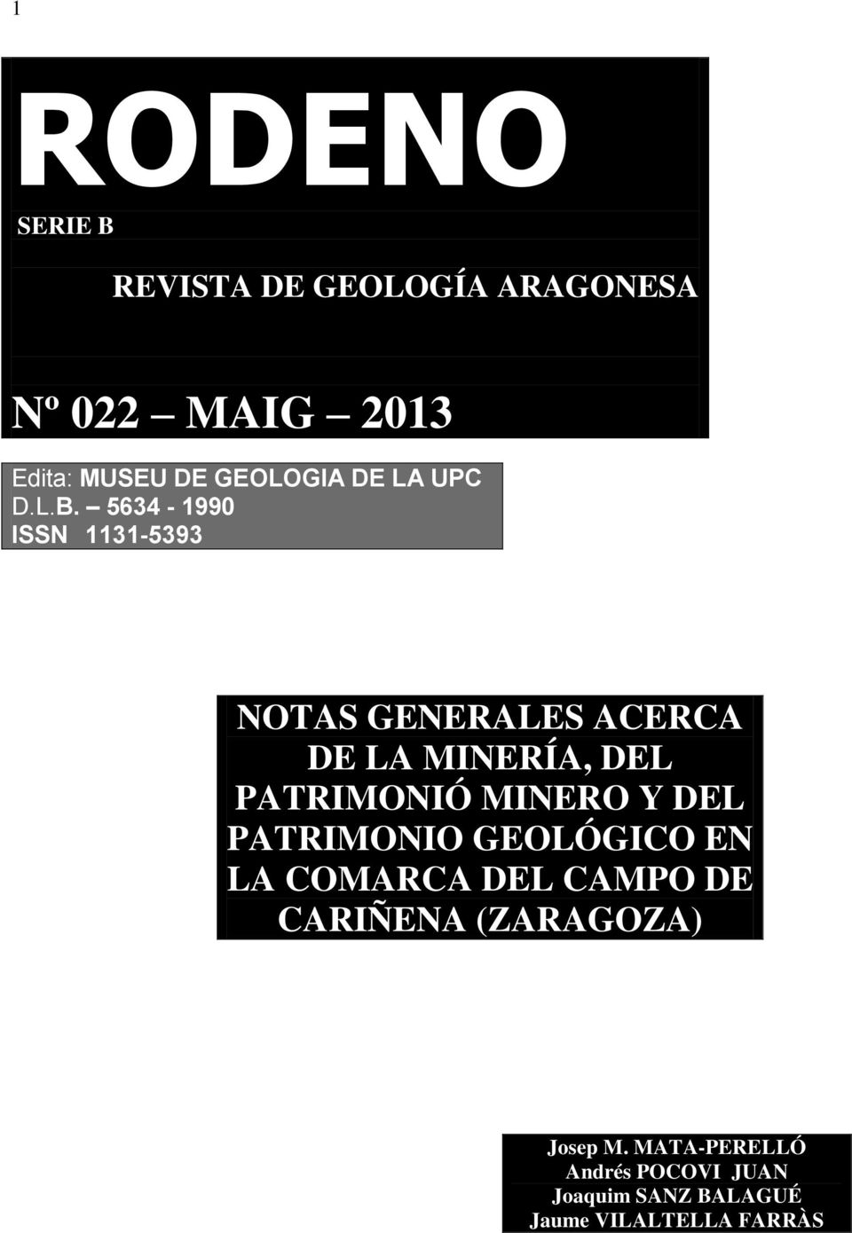 5634-1990 ISSN 1131-5393 NOTAS GENERALES ACERCA DE LA MINERÍA, DEL PATRIMONIÓ MINERO Y