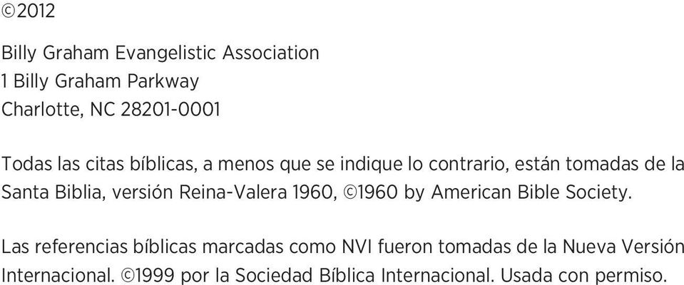 Reina-Valera 1960, 1960 by American Bible Society.