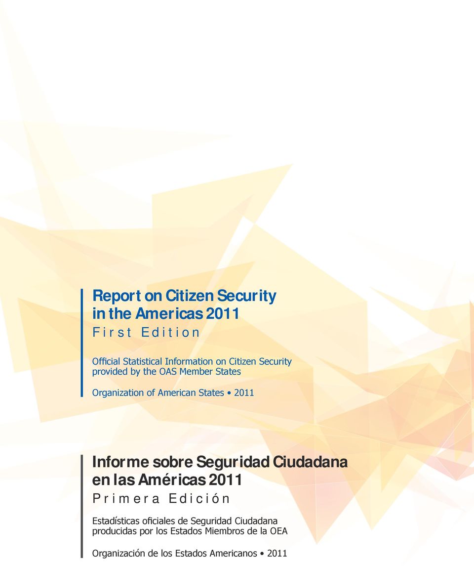 sobre Seguridad Ciudadana en las Américas 2011 Primera Edición Estadísticas oficiales de