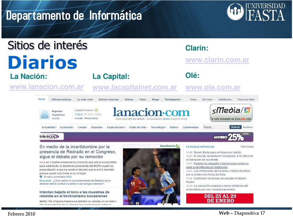 lacapitalnet.com.ar Clarín: www.clarin.
