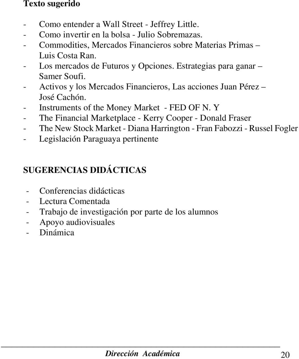 - Activos y los Mercados Financieros, Las acciones Juan Pérez José Cachón. - Instruments of the Money Market - FED OF N.