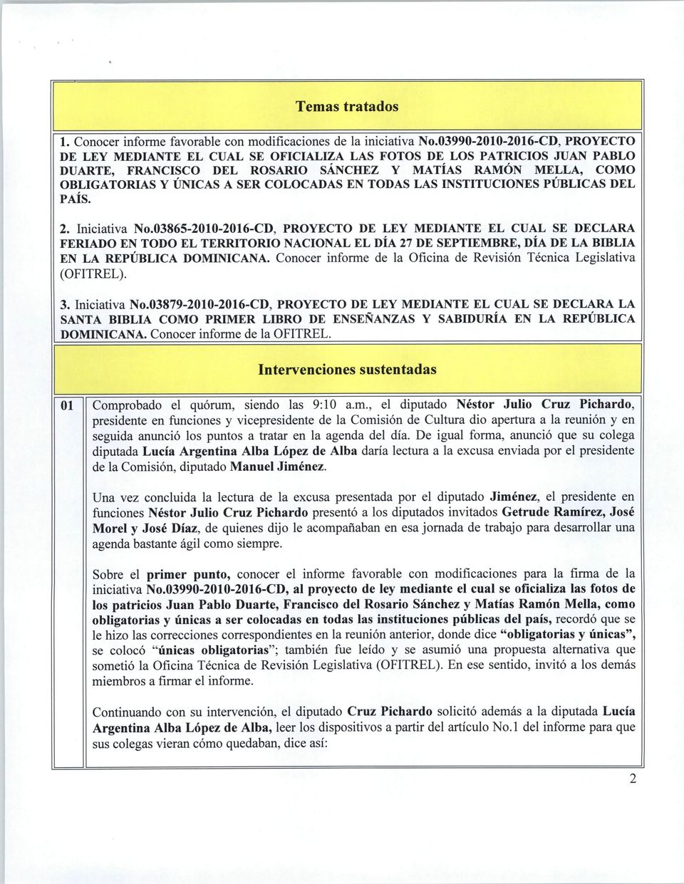 COLOCADAS EN TODAS LAS INSTITUCIONES PÚBLICAS DEL PAÍS. 2. Iniciativa No.
