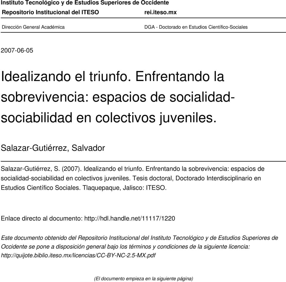 Enfrentando la sobrevivencia: espacios de socialidadsociabilidad en colectivos juveniles. Salazar-Gutiérrez, Salvador Salazar-Gutiérrez, S. (2007). Idealizando el triunfo.
