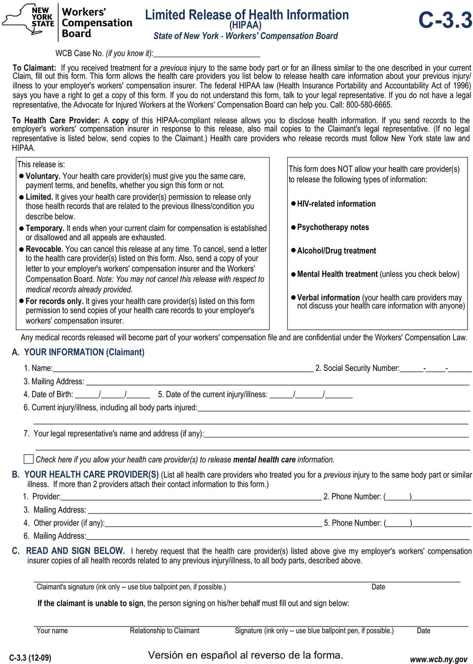 This form allows the health care providers you list below to release health care information about your previous injury/ illness to your employer's workers' compensation insurer.