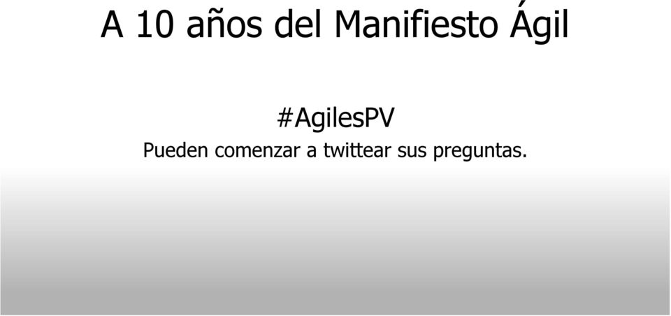 #AgilesPV Pueden