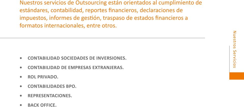 financieros a formatos internacionales, entre otros. CONTABILIDAD SOCIEDADES DE INVERSIONES.