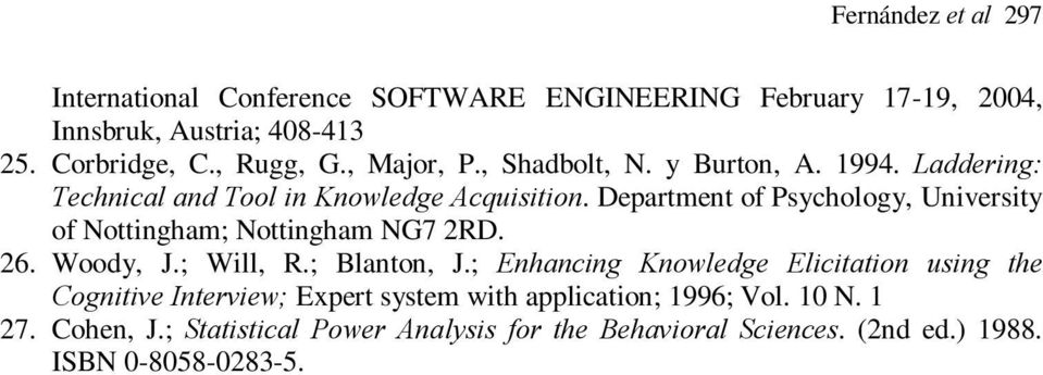 Department of Psychology, University of Nottingham; Nottingham NG7 2RD. 26. Woody, J.; Will, R.; Blanton, J.