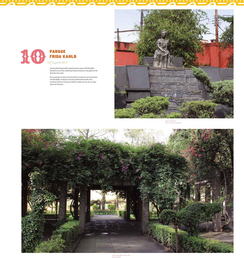 En este parque cercano a la Casa Azul se encuentra un monumento a Frida Kahlo creado por el artista Gabriel Ponzanelli.