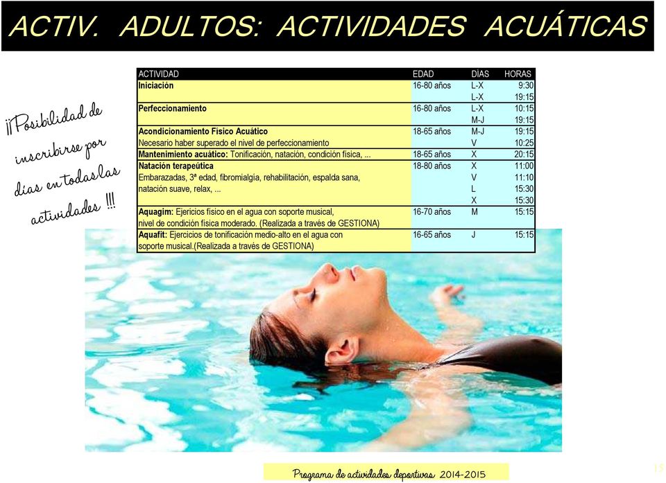 el nivel de perfeccionamiento V 10:25 Mantenimiento acuático: Tonificación, natación, condición física,.
