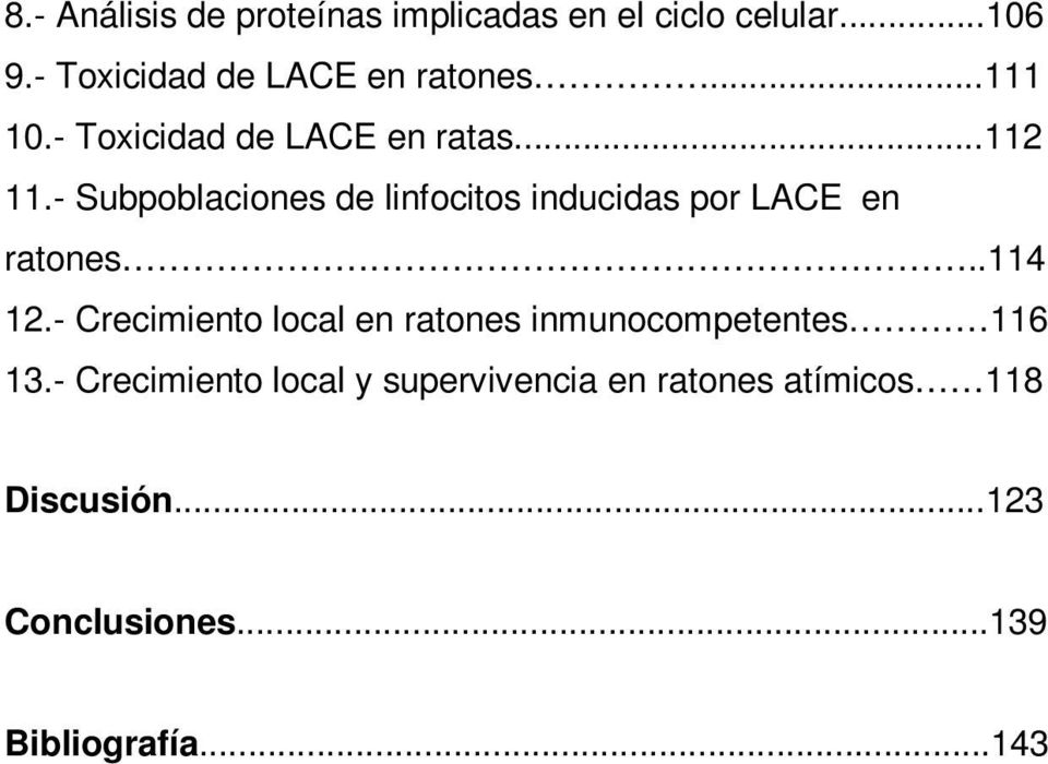 - Subpoblaciones de linfocitos inducidas por LACE en ratones..114 12.