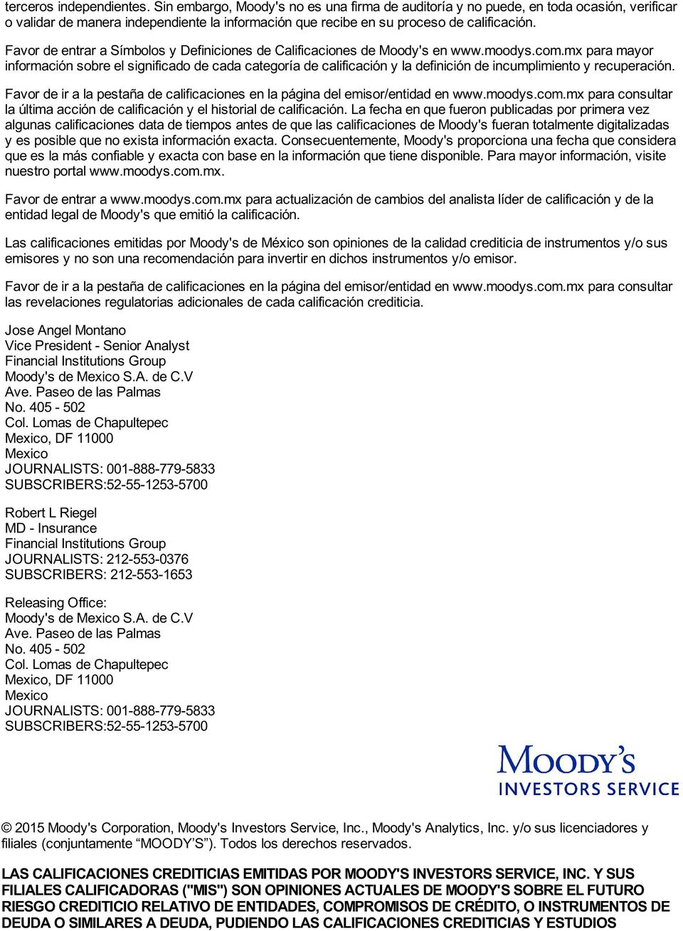 Favor de entrar a Símbolos y Definiciones de Calificaciones de Moody's en www.moodys.com.