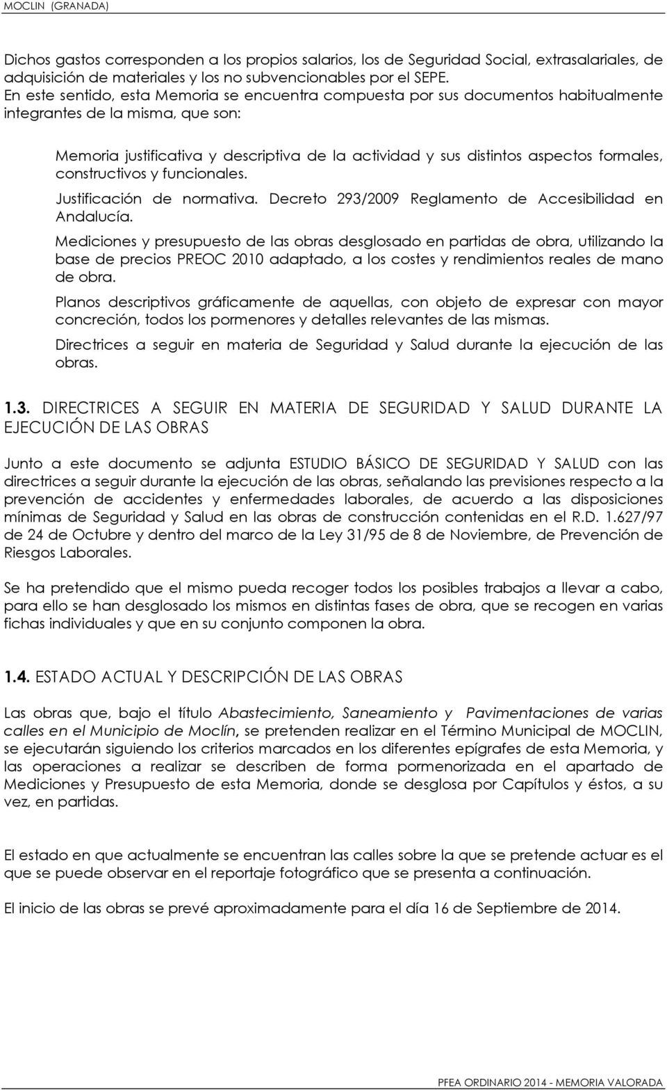 formales, constructivos y funcionales. Justificación de normativa. Decreto 293/2009 Reglamento de Accesibilidad en Andalucía.
