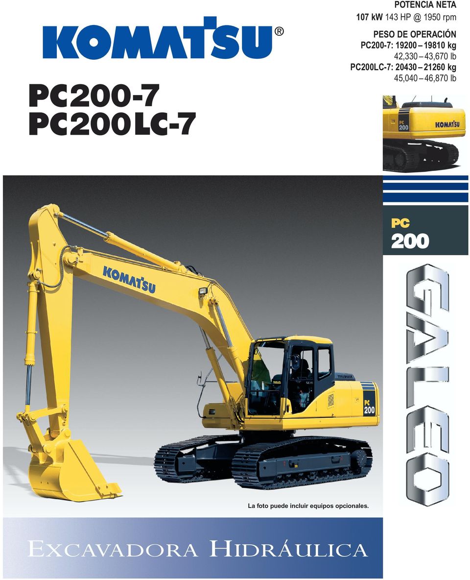 PC200LC-7: 20430 21260 kg 45,040 46,870 lb PC 200 La