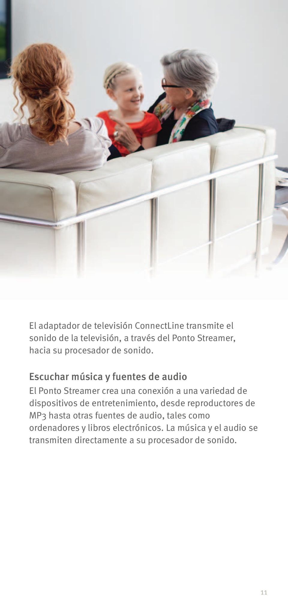 Escuchar música y fuentes de audio El Ponto Streamer crea una conexión a una variedad de dispositivos de