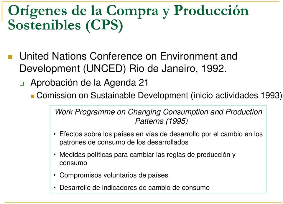 Production Patterns (1995) Efectos sobre los países en vías de desarrollo por el cambio en los patrones de consumo de los desarrollados