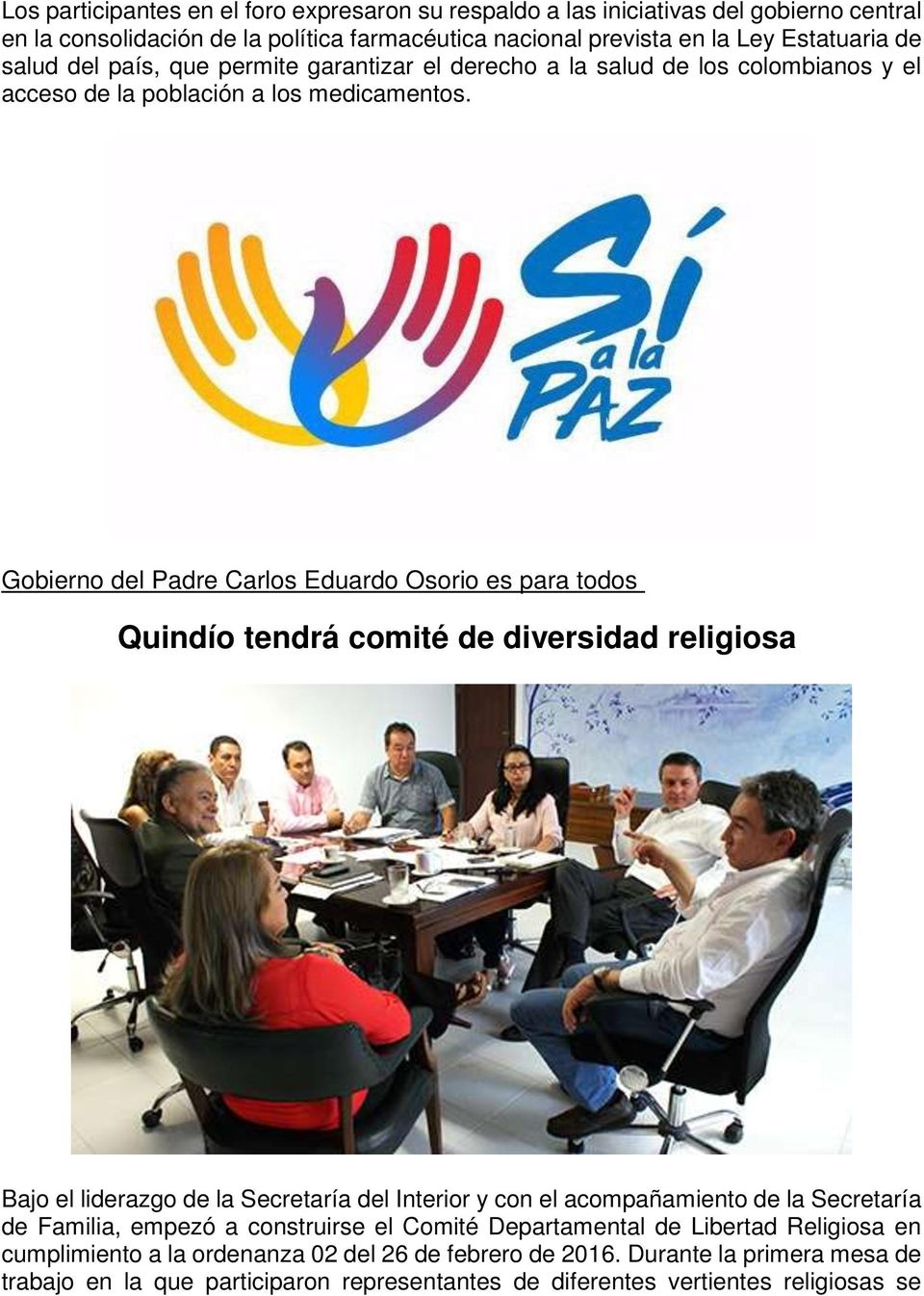 Gobierno del Padre Carlos Eduardo Osorio es para todos Quindío tendrá comité de diversidad religiosa Bajo el liderazgo de la Secretaría del Interior y con el acompañamiento de la