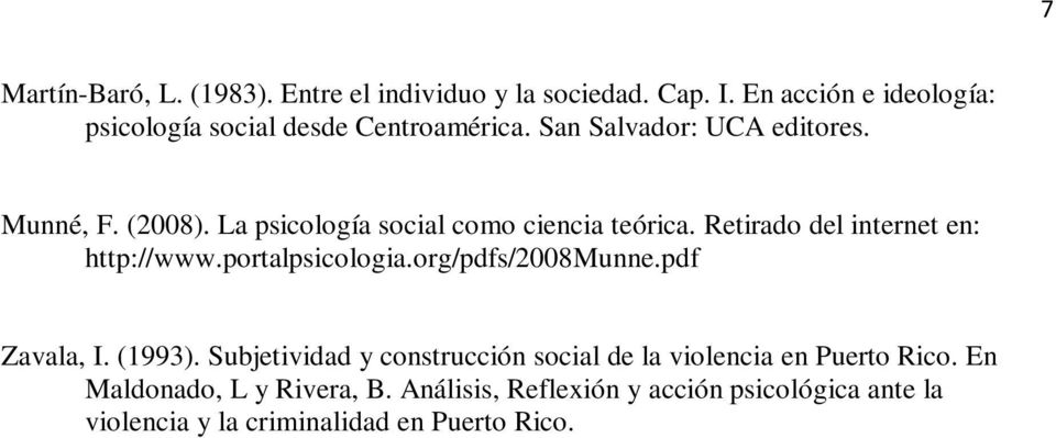 La psicología social como ciencia teórica. Retirado del internet en: http://www.portalpsicologia.org/pdfs/2008munne.
