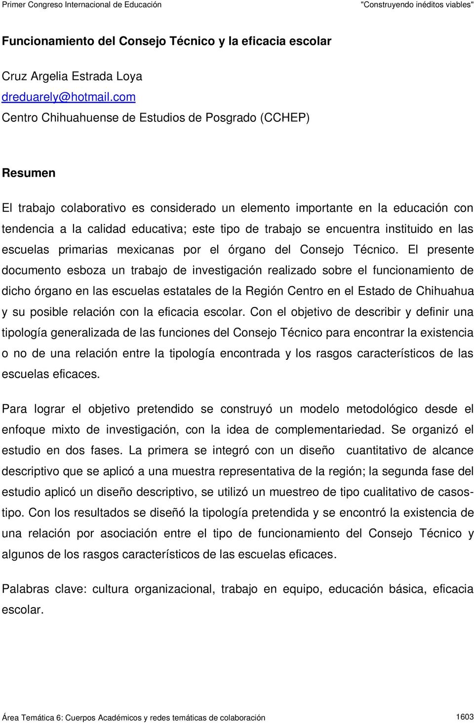 trabajo se encuentra instituido en las escuelas primarias mexicanas por el órgano del Consejo Técnico.