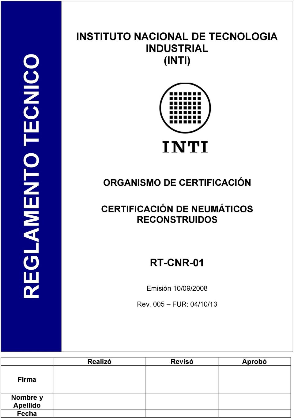 DE NEUMÁTICOS RECONSTRUIDOS RT-CNR-01 Emisión 10/09/2008 Rev.