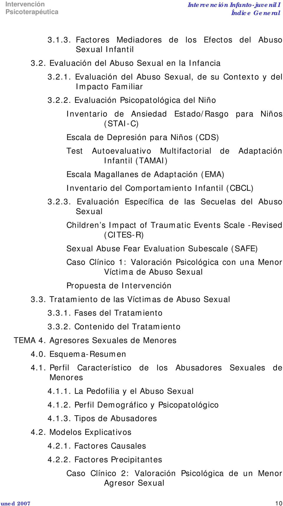 1. Evaluación del Abuso Sexual, de su Contexto y del Impacto Familiar 3.2.