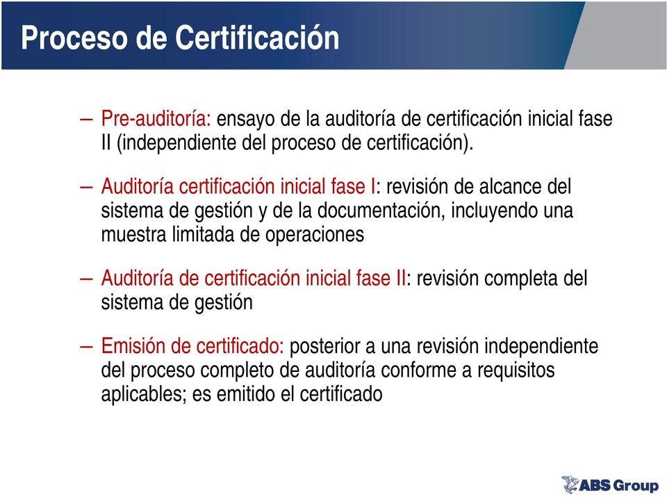 Auditoría certificación inicial fase I: revisión de alcance del sistema de gestión y de la documentación, incluyendo una muestra